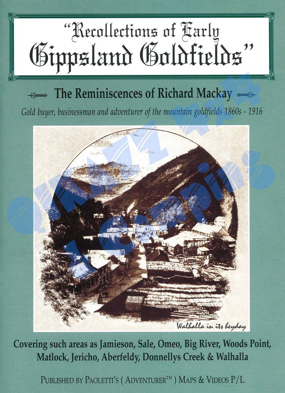 Recollections of Early Gippsland Goldfield by Richard Mackay | Adventurer Maps