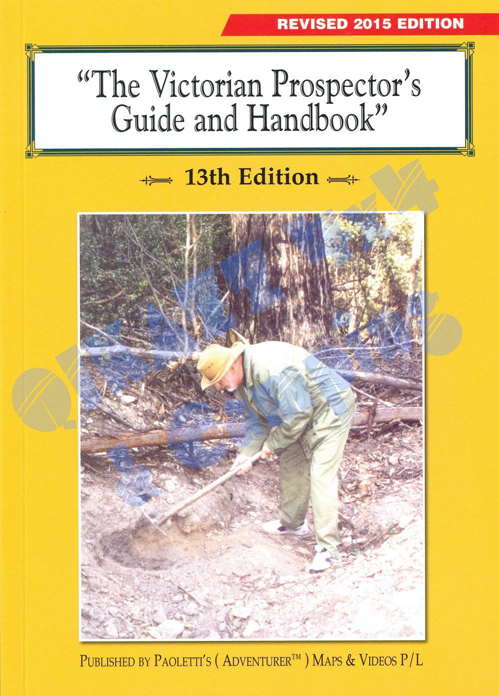 The Victorian Prospectors Guide and Handbook 2015 (13th Edition) | Adventurer Maps