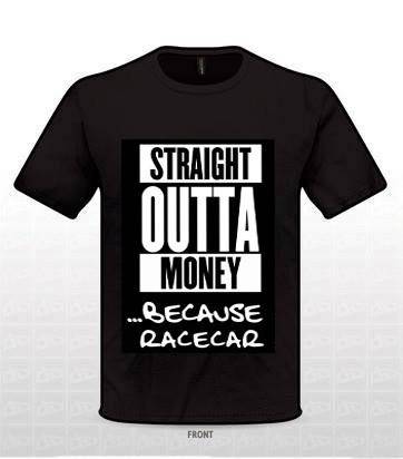 Straight Outta Money because Racecar T-Shirt -  Black Tee | QIKAZZ 4x4 & Camping